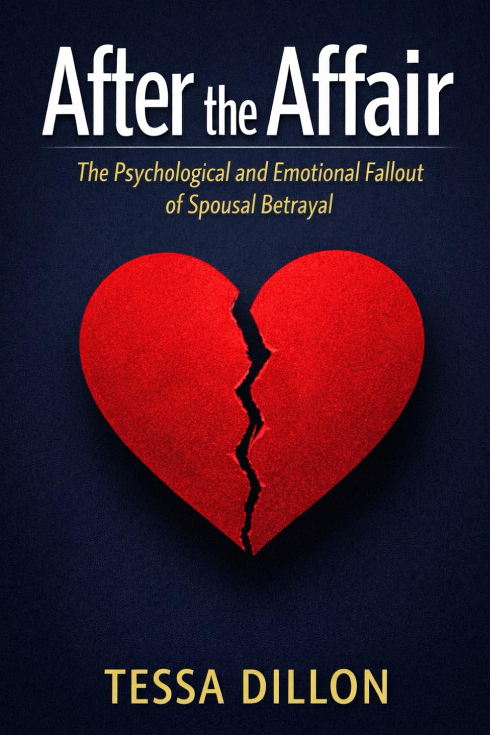 After the Affair: The Psychological and Emotional Fallout of Spousal Betrayal