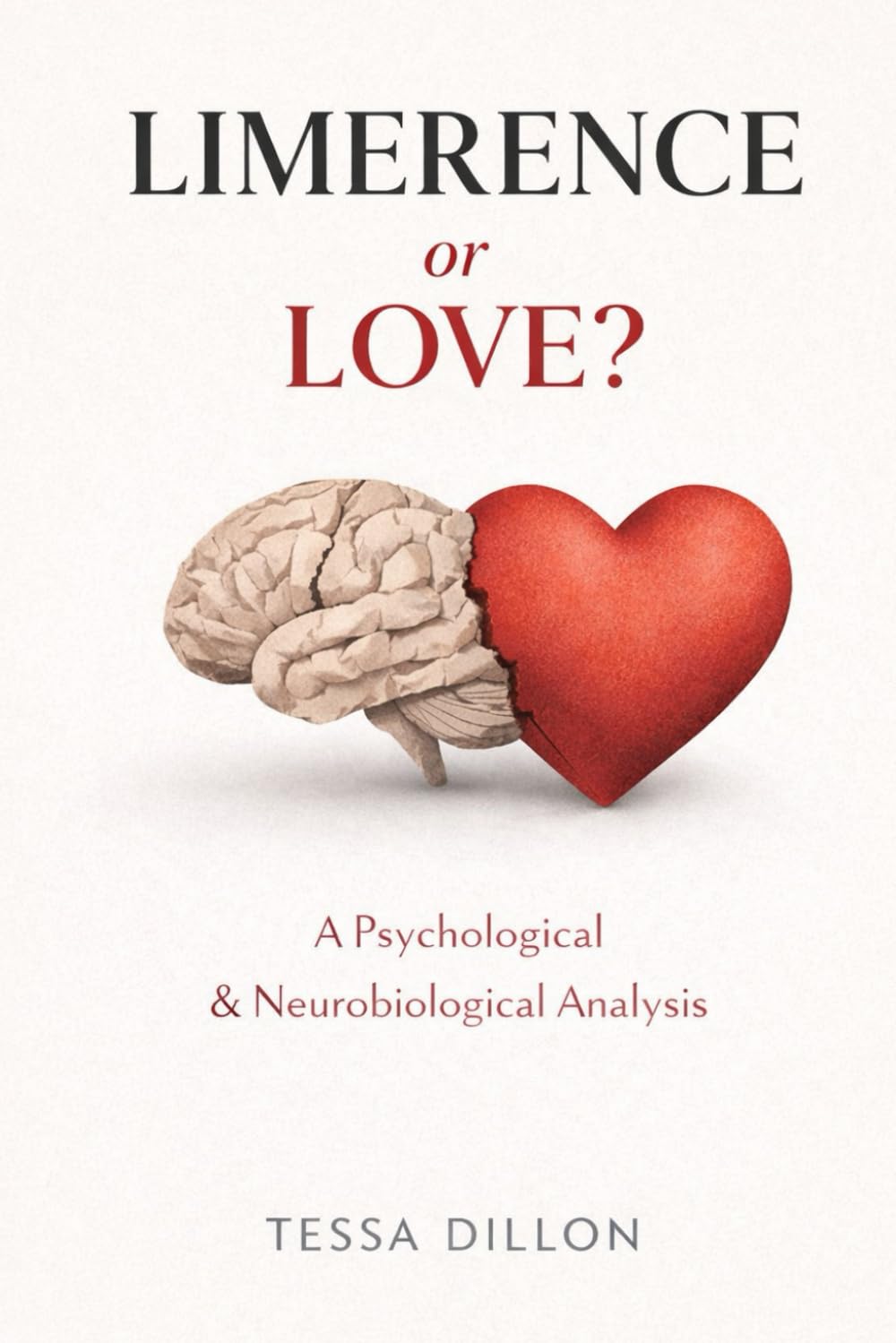 Limerence or Love?: A Psychological & Neurobiological Analysis